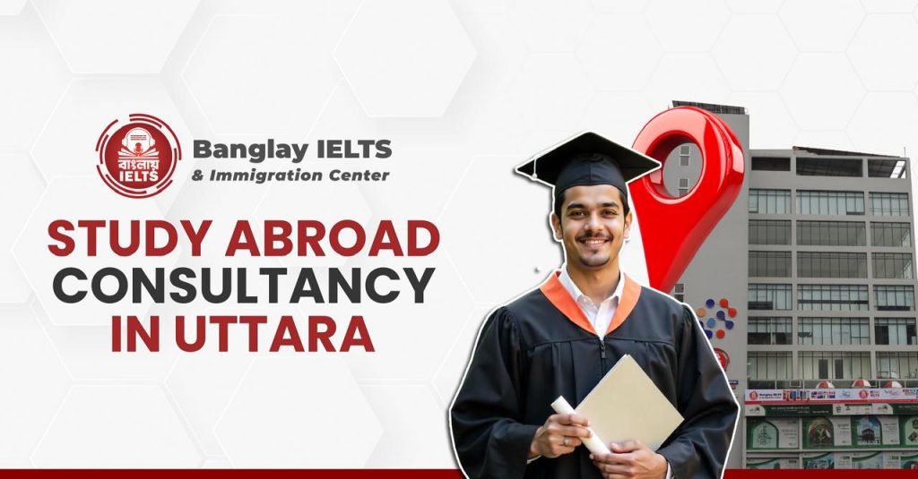 Study Abroad Consultancy in Uttara
